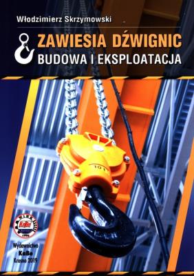 Zawiesia dźwignic. Budowa i eksploatacja. Autor: Skrzymowski W.. SmakLiter.pl Okładka książki Zawiesia dźwignic. Budowa i eksploatacja