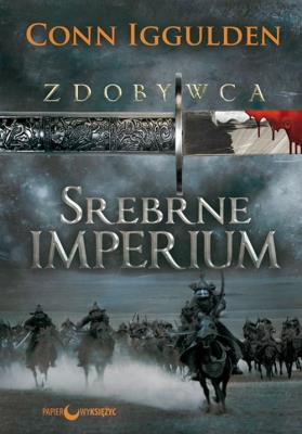 Okładka książki Zdobywca T.4 Srebrne Imperium