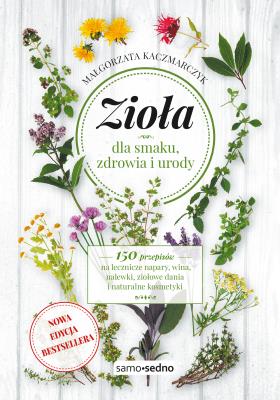 Okładka książki Zioła dla smaku, zdrowia i urody