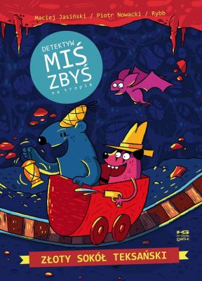 Złoty Sokół Teksański. Detektyw Miś Zbyś na tropie. Tom 2 wyd. 2. Autor: Piotr Nowacki, Maciej Jasiński, Norbert Rybb Rybarczyk. SmakLiter.pl Okładka książki Złoty Sokół Teksański. Detektyw Miś Zbyś na tropie. Tom 2 wyd. 2