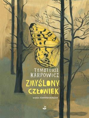 Zmyślony człowiek. Autor: Karpowicz Tymoteusz. SmakLiter.pl Okładka książki Zmyślony człowiek