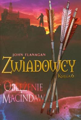Zwiadowcy T.06 Oblężenie Macindaw BR. Autor: Flanagan John. SmakLiter.pl Okładka książki Zwiadowcy T.06 Oblężenie Macindaw BR