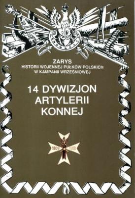 14 dywizjon artylerii konnej. Autor: Piotr Zarzycki. SmakLiter.pl Okładka książki 14 dywizjon artylerii konnej