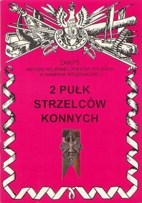 2 pułk strzelców konnych. Autor: Wojciechowski Jerzy S.. SmakLiter.pl Okładka książki 2 pułk strzelców konnych