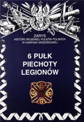 6 pułk piechoty legionów. Autor: Markert Wojciech. SmakLiter.pl Okładka książki 6 pułk piechoty legionów