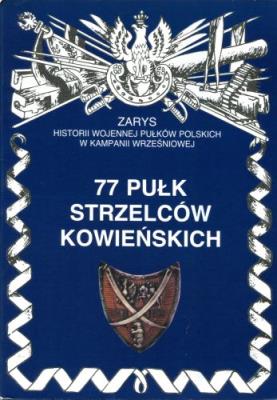 77 pułk strzelców kowieńskich. Autor: Markert Wojciech. SmakLiter.pl Okładka książki 77 pułk strzelców kowieńskich