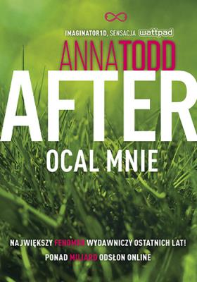 After 3. Ocal mnie. Autor: Anna Todd. SmakLiter.pl Okładka książki After 3. Ocal mnie