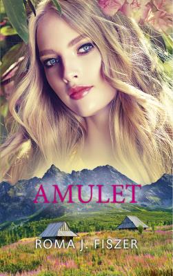 Amulet. Autor: Roma J. Fiszer. SmakLiter.pl Okładka książki Amulet