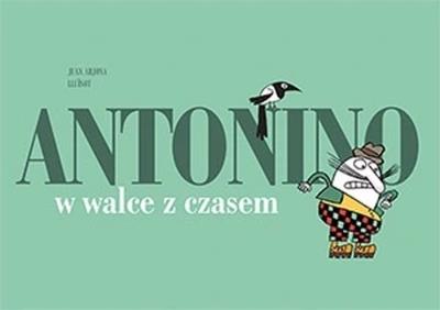 Antonino 1. W walce z czasem. Autor: Arjona Juan. SmakLiter.pl Okładka książki Antonino 1. W walce z czasem