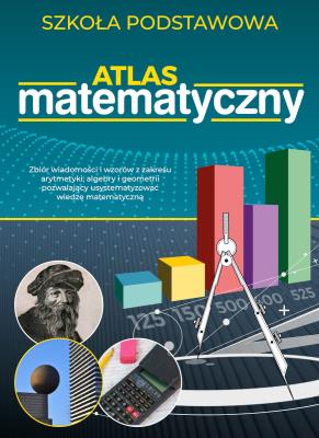 Okładka książki Atlas matematyczny. Szkoła podstawowa