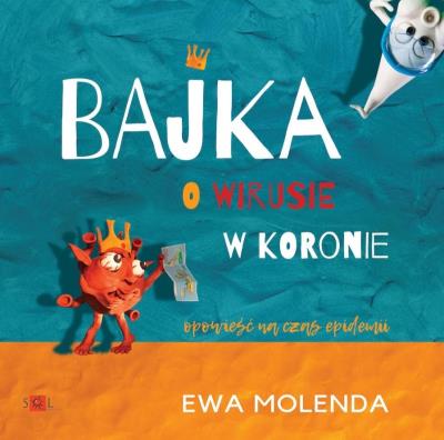 Bajka o wirusie w koronie. Autor: Ewa Molenda. SmakLiter.pl Okładka książki Bajka o wirusie w koronie