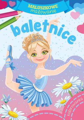 Baletnice. Maluszkowe malowanie. Autor: Opracowanie zbiorowe. SmakLiter.pl Okładka książki Baletnice. Maluszkowe malowanie