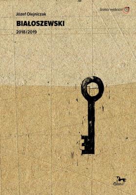 Białoszewski 2018/2019. Autor: Olejniczak Józef. SmakLiter.pl Okładka książki Białoszewski 2018/2019