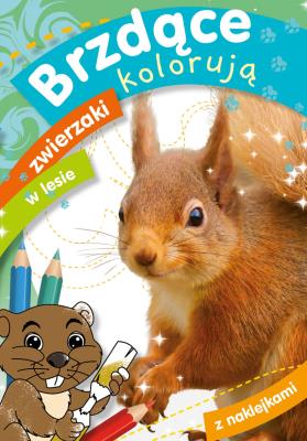 Okładka książki Brzdące kolorują zwierzaki w lesie