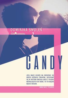 Candy. Autor: Smoleń Dominika. SmakLiter.pl Okładka książki Candy