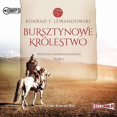 Okładka książki CD MP3 Bursztynowe królestwo. Trylogia dalekowschodnia. Tom 1