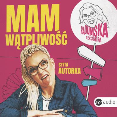 CD MP3 Mam wątpliwość. Autor: Aleksandra Radomska. SmakLiter.pl Okładka książki CD MP3 Mam wątpliwość
