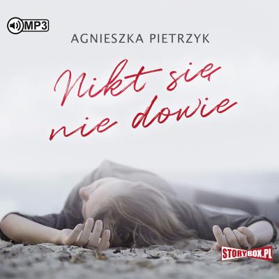 CD MP3 Nikt się nie dowie. Autor: Pietrzyk Agnieszka. SmakLiter.pl Okładka książki CD MP3 Nikt się nie dowie