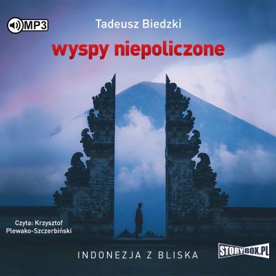 CD MP3 Wyspy niepoliczone. Indonezja z bliska. Autor: Tadeusz Biedzki. SmakLiter.pl Okładka książki CD MP3 Wyspy niepoliczone. Indonezja z bliska
