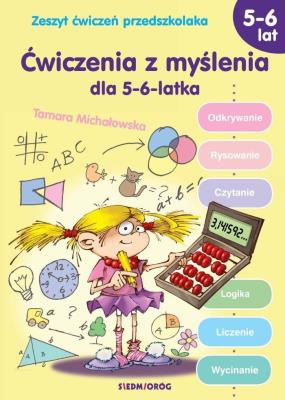 Ćwiczenia z myślenia dla 5-6 latka. Autor: Michałowska Tamara. SmakLiter.pl Okładka książki Ćwiczenia z myślenia dla 5-6 latka