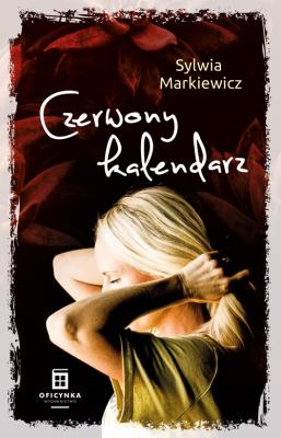 Czerwony Kalendarz. Autor: Markiewicz Sylwia. SmakLiter.pl Okładka książki Czerwony Kalendarz