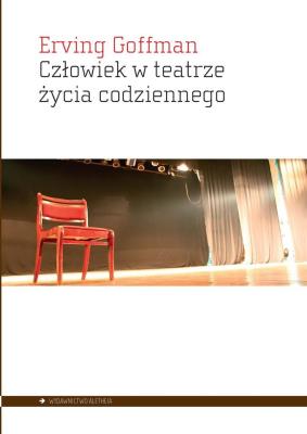 Człowiek w teatrze życia. Autor: Erving Goffman. SmakLiter.pl Okładka książki Człowiek w teatrze życia