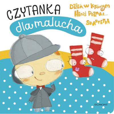 Okładka książki Czytanka dla malucha. Dzień, w którym Heniś..