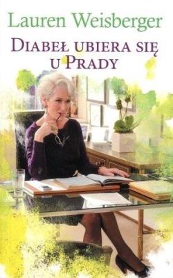Diabeł ubiera się u Prady. Autor: Lauren Weisberger. SmakLiter.pl Okładka książki Diabeł ubiera się u Prady