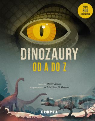Dinozaury od A do Z. Autor: Dieter Braun. SmakLiter.pl Okładka książki Dinozaury od A do Z