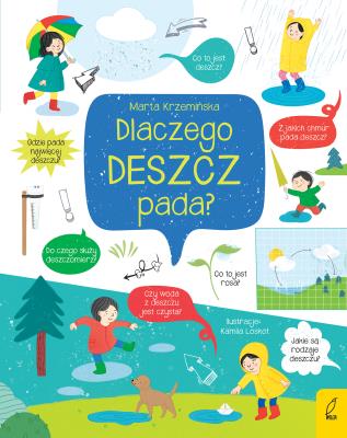 Dlaczego deszcz pada? Co i jak?. Autor: Marta Krzemińska. SmakLiter.pl Okładka książki Dlaczego deszcz pada? Co i jak?