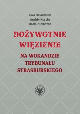 Okładka książki Dożywotnie więzienie na wokandzie trybunału strasburskiego
