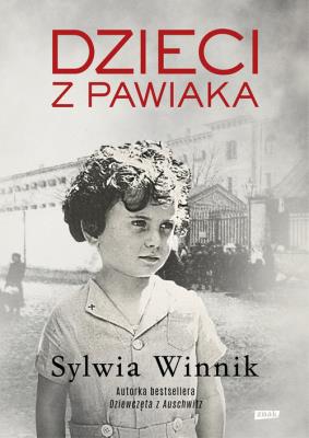 Dzieci z Pawiaka. Autor: Sylwia Winnik. SmakLiter.pl Okładka książki Dzieci z Pawiaka