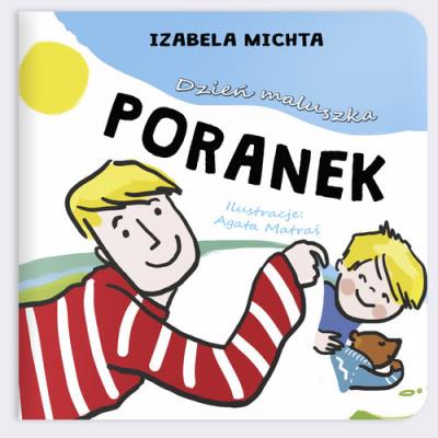 Okładka książki Dzień maluszka Poranek / Papa Mili