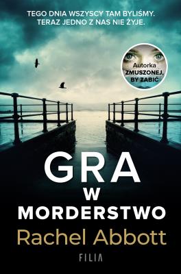 Gra w morderstwo. Autor: Abbott Rachel. SmakLiter.pl Okładka książki Gra w morderstwo