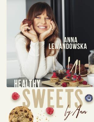 Healthy sweets by Ann. Autor: Anna Lewandowska. SmakLiter.pl Okładka książki Healthy sweets by Ann