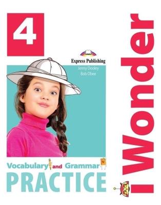 I Wonder 4 Vocabulary & Grammar EXPRESS PUBLISHING. Autor: Bob Obee. SmakLiter.pl Okładka książki I Wonder 4 Vocabulary & Grammar EXPRESS PUBLISHING