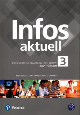 Infos Aktuell 3 Zeszyt ćwiczeń PEARSON. Autor: Sekulski Birgit, Nina Drabich, Gajownik Tomasz. SmakLiter.pl Okładka książki Infos Aktuell 3 Zeszyt ćwiczeń PEARSON