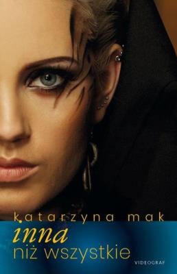 Inna niż wszystkie. Autor: Harmak Katarzyna. SmakLiter.pl Okładka książki Inna niż wszystkie