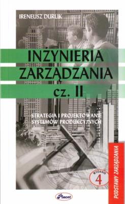 Inżynieria zarządzania cz.II. Autor: Durlik Ireneusz. SmakLiter.pl Okładka książki Inżynieria zarządzania cz.II