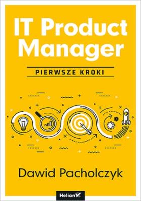 Okładka książki IT Product Manager. Pierwsze kroki