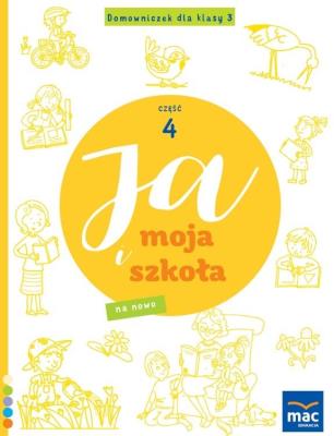 Okładka książki Ja i Moja Szkoła na nowo. Domowniczek SP 3 cz.4