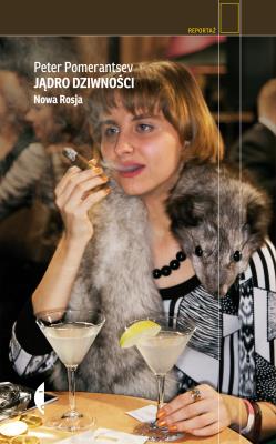 Okładka książki Jądro dziwności. Nowa Rosja w.2