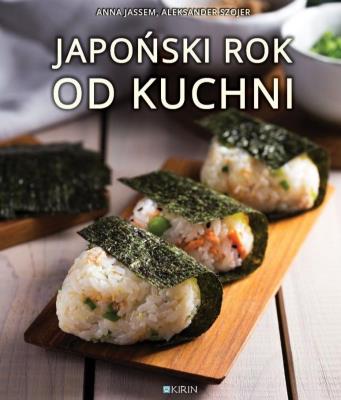 Japoński rok od kuchni. Autor: Anna Jassem, Aleksander Szojer. SmakLiter.pl Okładka książki Japoński rok od kuchni