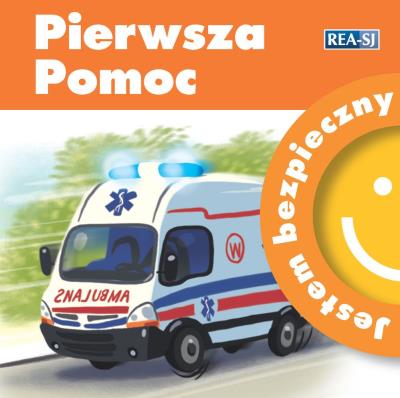 Jestem bezpieczny Pierwsza pomoc. Autor: Katarzyna Moryc. SmakLiter.pl Okładka książki Jestem bezpieczny Pierwsza pomoc