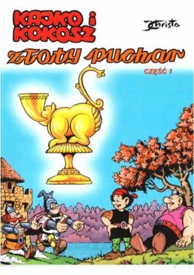 Kajko i Kokosz. Złoty puchar cz.1. Autor: Janusz Christa. SmakLiter.pl Okładka książki Kajko i Kokosz. Złoty puchar cz.1