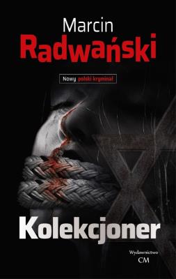 Kolekcjoner. Autor: Radwański Marcin. SmakLiter.pl Okładka książki Kolekcjoner
