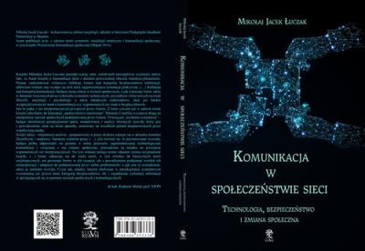 Komunikacja w społeczeństwie sieci. Autor: Łuczak Mikołaj Jacek. SmakLiter.pl Okładka książki Komunikacja w społeczeństwie sieci