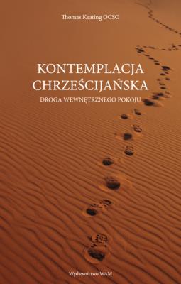 Okładka książki Kontemplacja chrześcijańska. Droga wewnętrznego pokoju