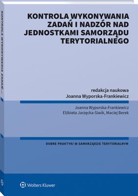 Okładka książki Kontrola wykonywania zadań i nadzór nad jednostkami samorządu terytorialnego
