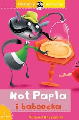 Okładka książki Kot Papla i babeczka. Czytamy bez mamy. Poziom 1